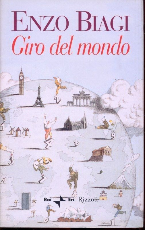 Biagi Enzo - GIRO DEL MONDO - Prima Edizione, 2000 ?  Rizzoli