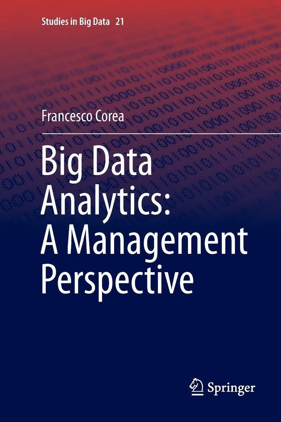 Big Data Analytics - Francesco Corea - Springer, 2018
