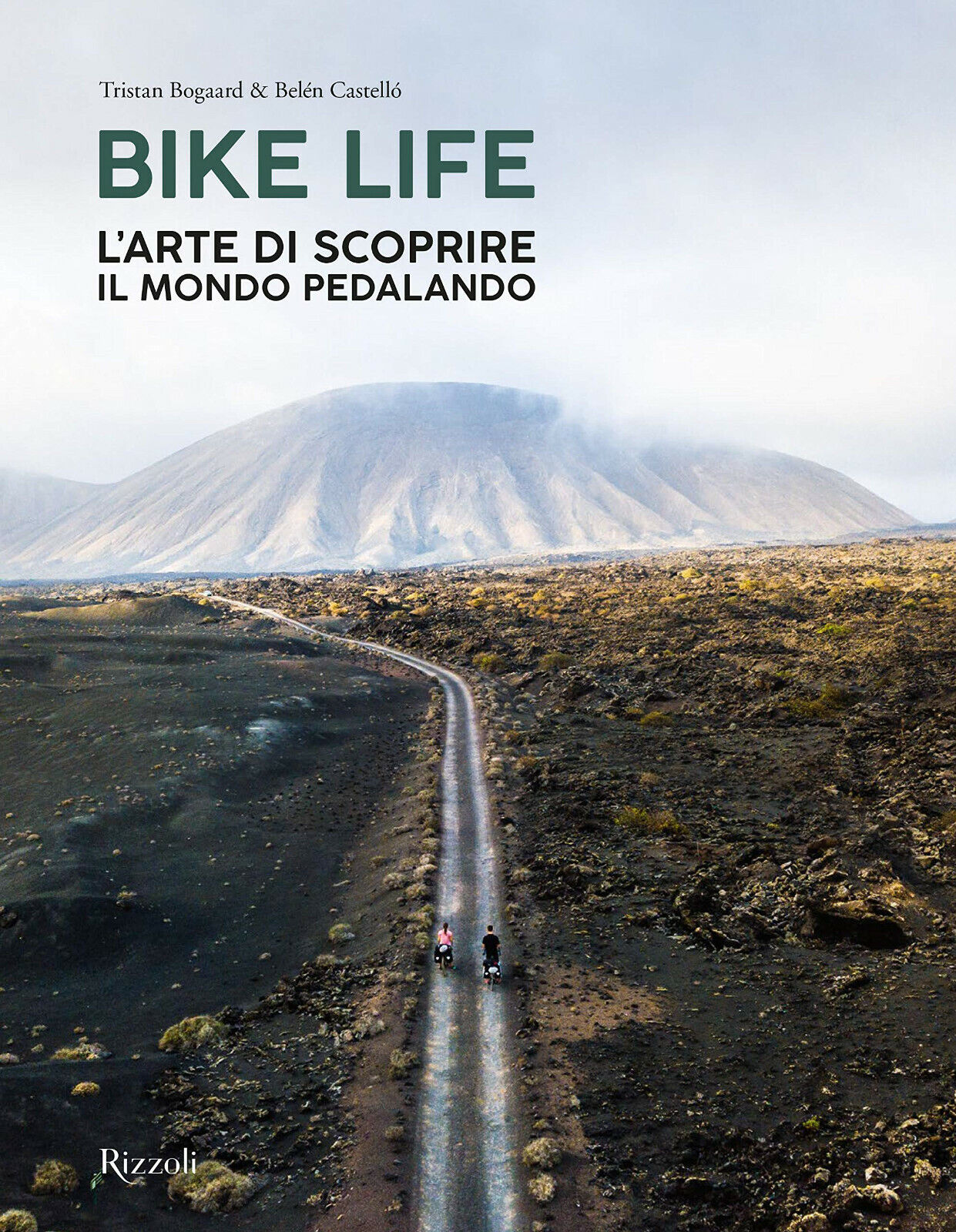 Bike life. L'arte di scoprire il mondo pedalando - Tristan Bogaard,Castello-2021