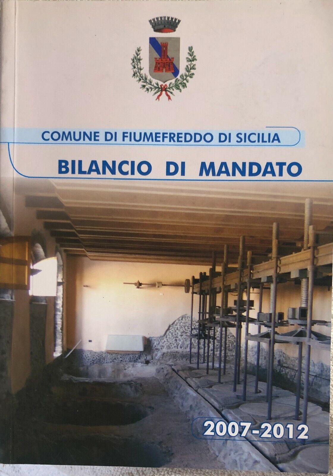 Bilancio di mandato Fiumefreddo di Sicilia 2007-2012 di Aa.vv.,  2012,  Comune D