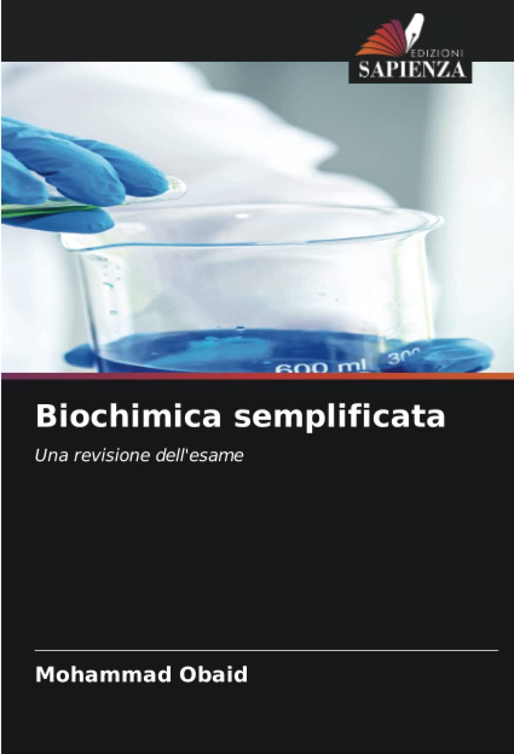 Biochimica semplificata - Mohammad Obaid - Edizioni Sapienza, 2022