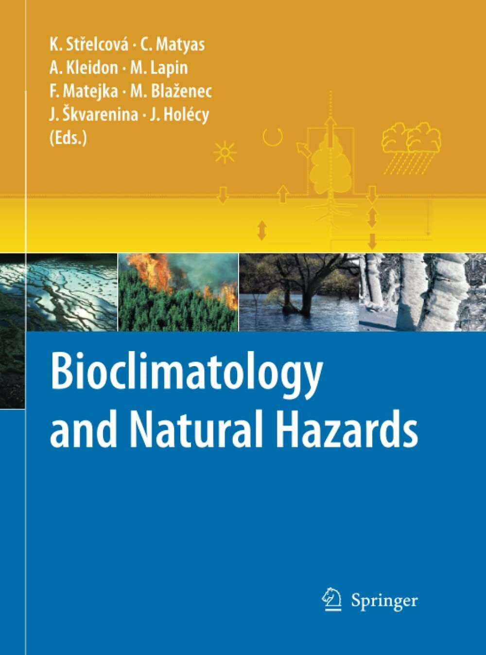 Bioclimatology and Natural Hazards - Katar?na Strelcov? - Springer, 2010