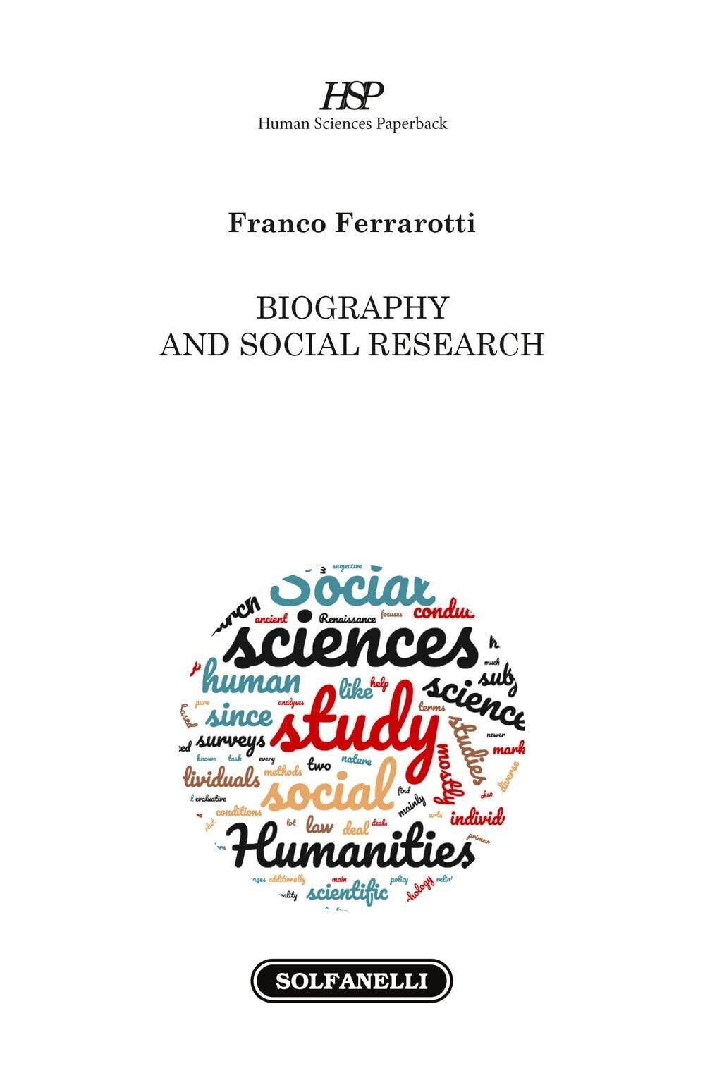 Biography and Social Research di Franco Ferrarotti, 2022, Solfanelli