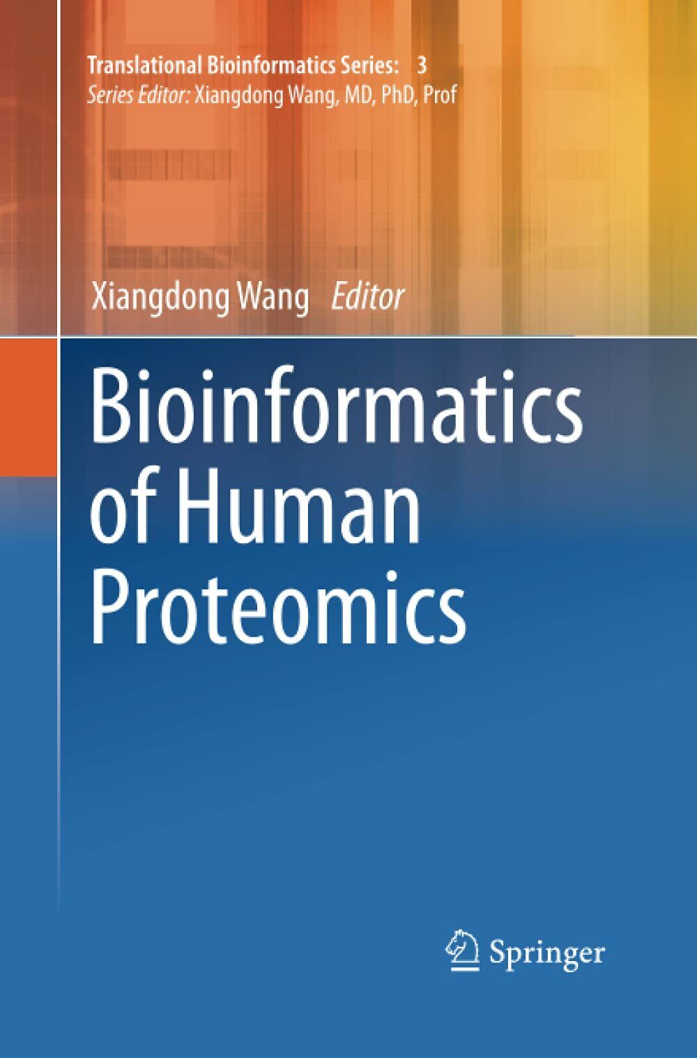 Bioinformatics of Human Proteomics - Xiangdong Wang - Springer, 2015