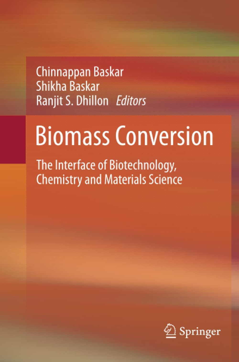Biomass Conversion - Chinnappan Baskar - Springer, 2014