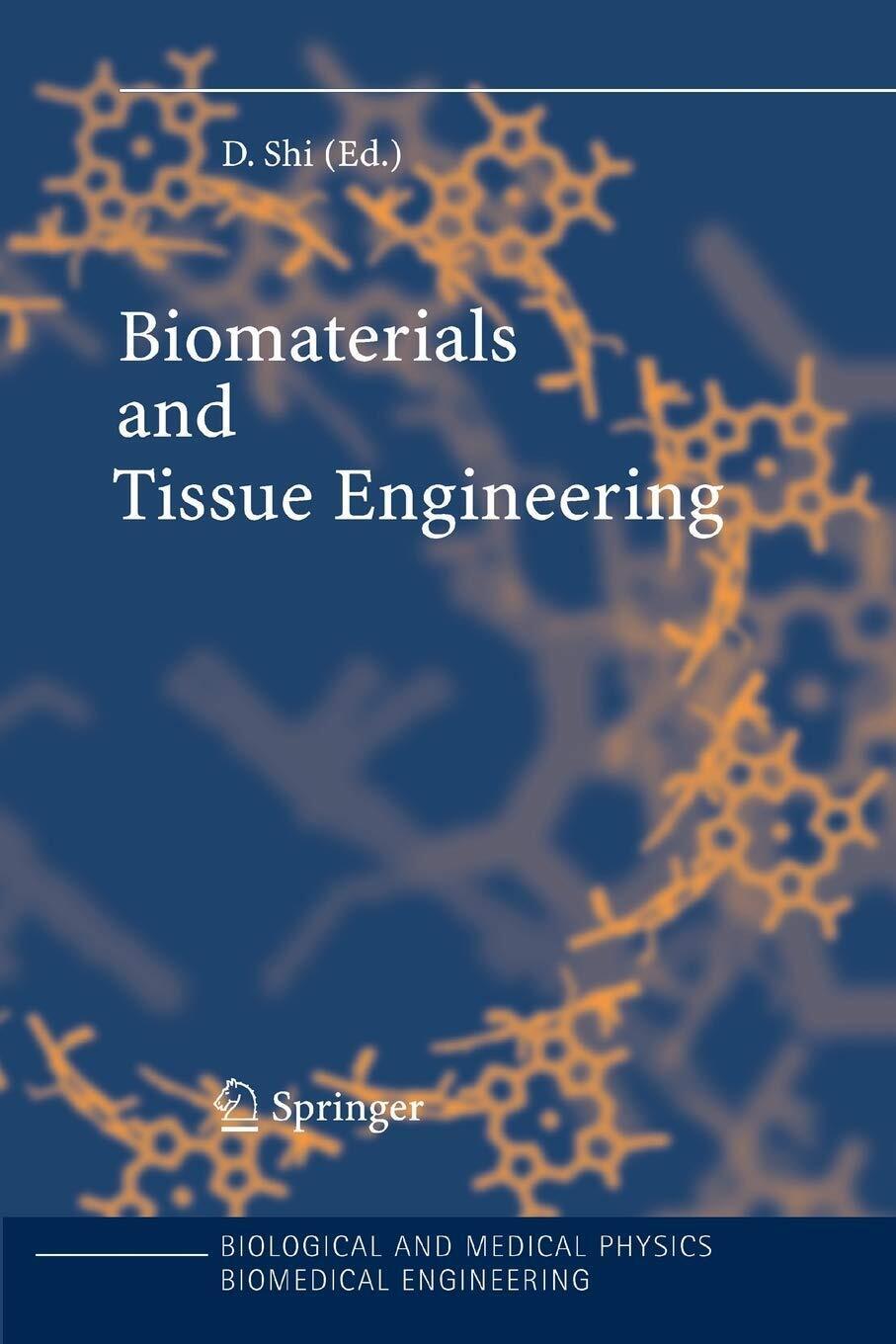 Biomaterials and Tissue Engineering - Donglu Shi - Springer, 2010