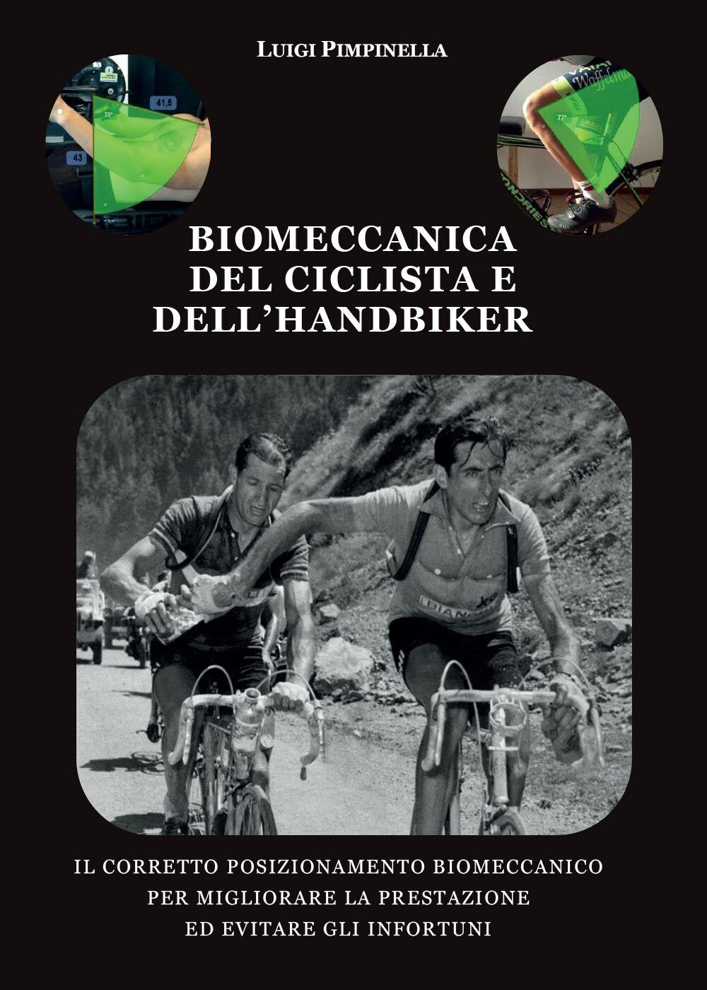 Biomeccanica del ciclista e delL'handbiker - Luigi Pimpinella,  2017,  Youcanpri