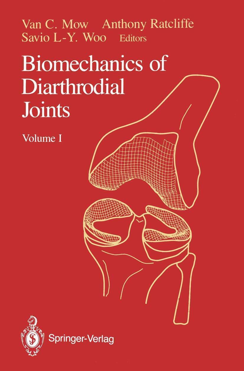 Biomechanics of Diarthrodial Joints: Volume I - Van C. Mow - Springer, 2011