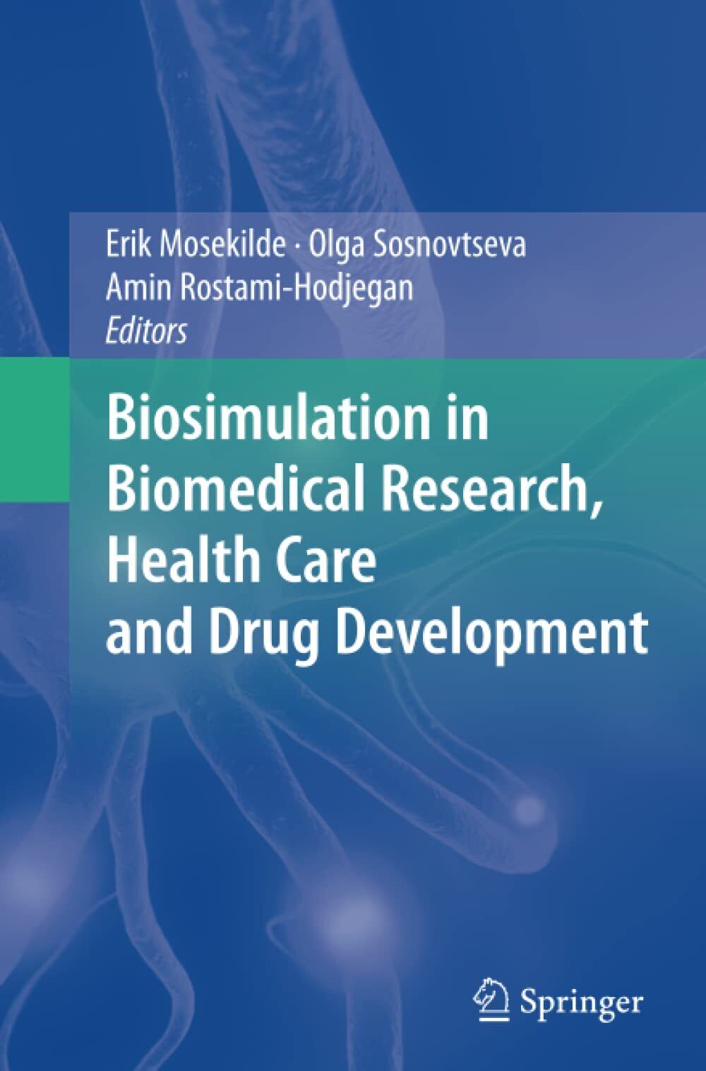 Biosimulation in Biomedical Research, Health Care and Drug Development - 2016