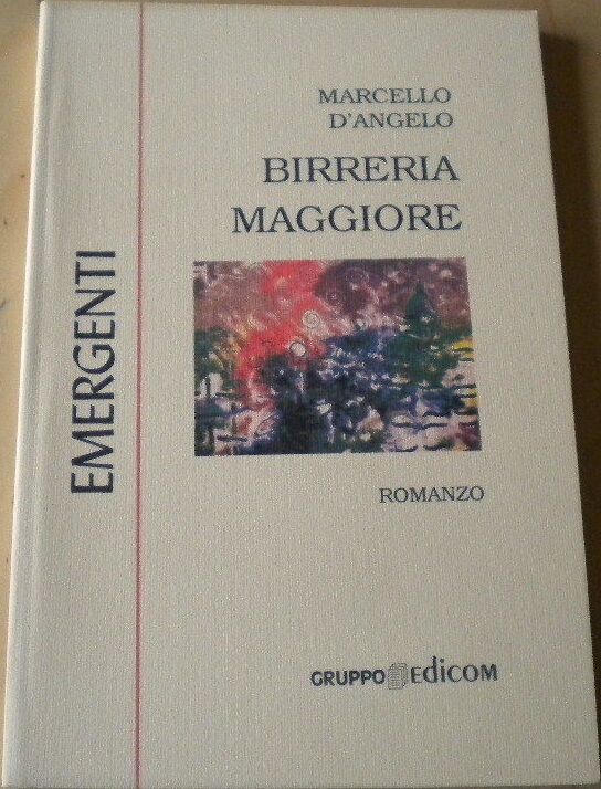 Birreria Maggiore - Marcello d'Angelo,  1998,  Gruppo Edicom 