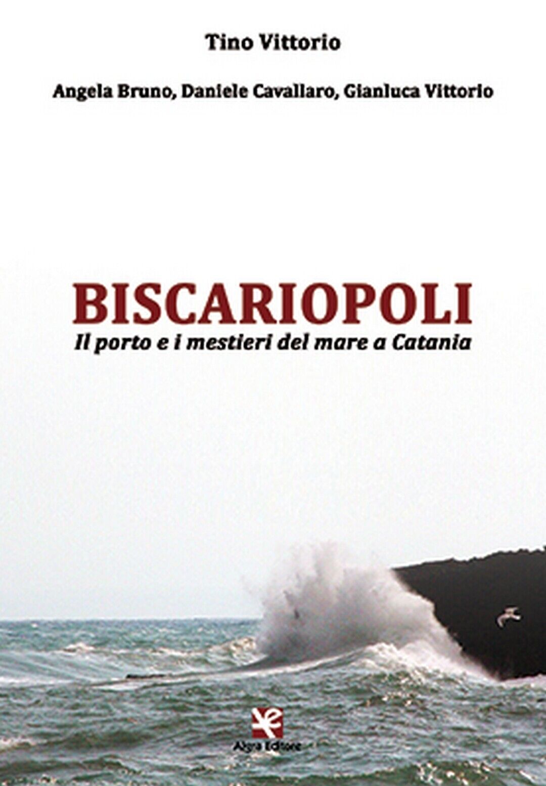 Biscariopoli, di Tino Vittorio, Algra Editore