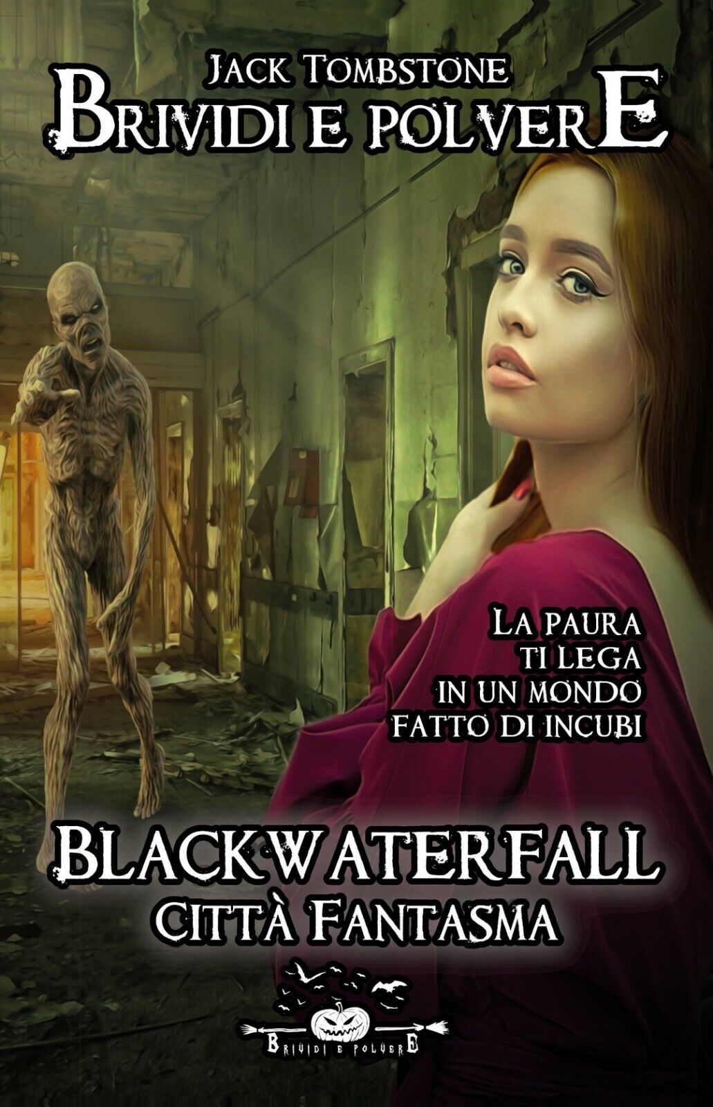 Blackwaterfall - Citt? Fantasma (Brividi e Polvere 1)  di Jack Tombstone,  2020