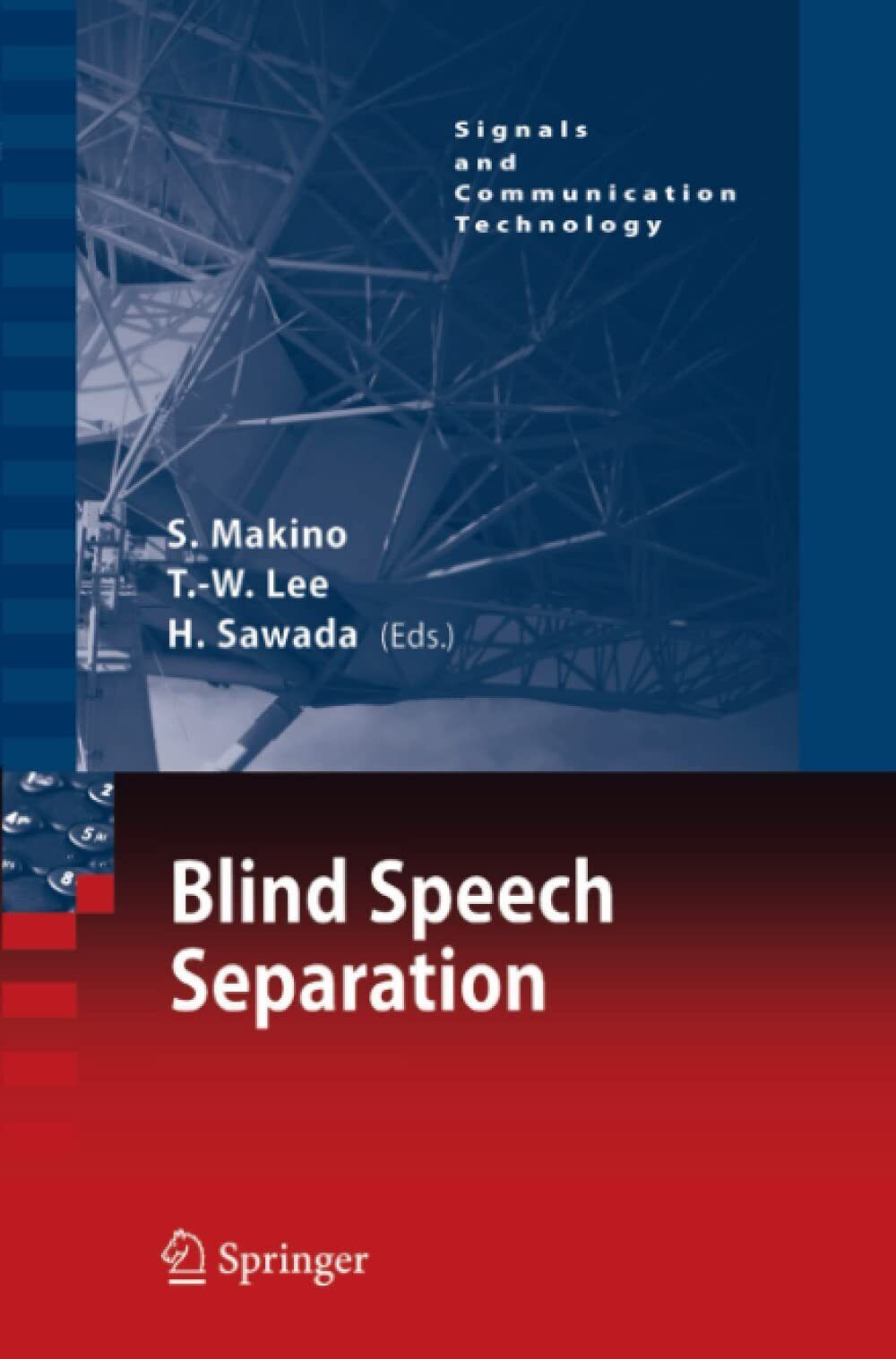 Blind Speech Separation - Shoji Makino - Springer, 2010