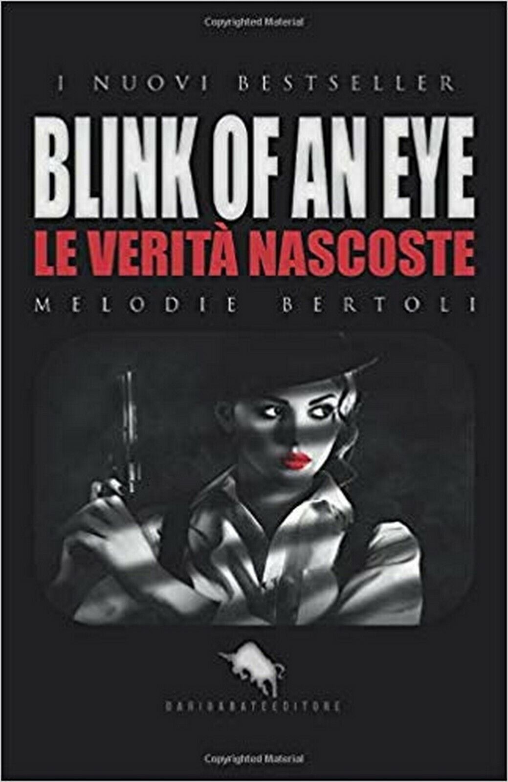 Blink of an eye. Le verit? nascoste  di Melodie Bertoli,  2019,  How2