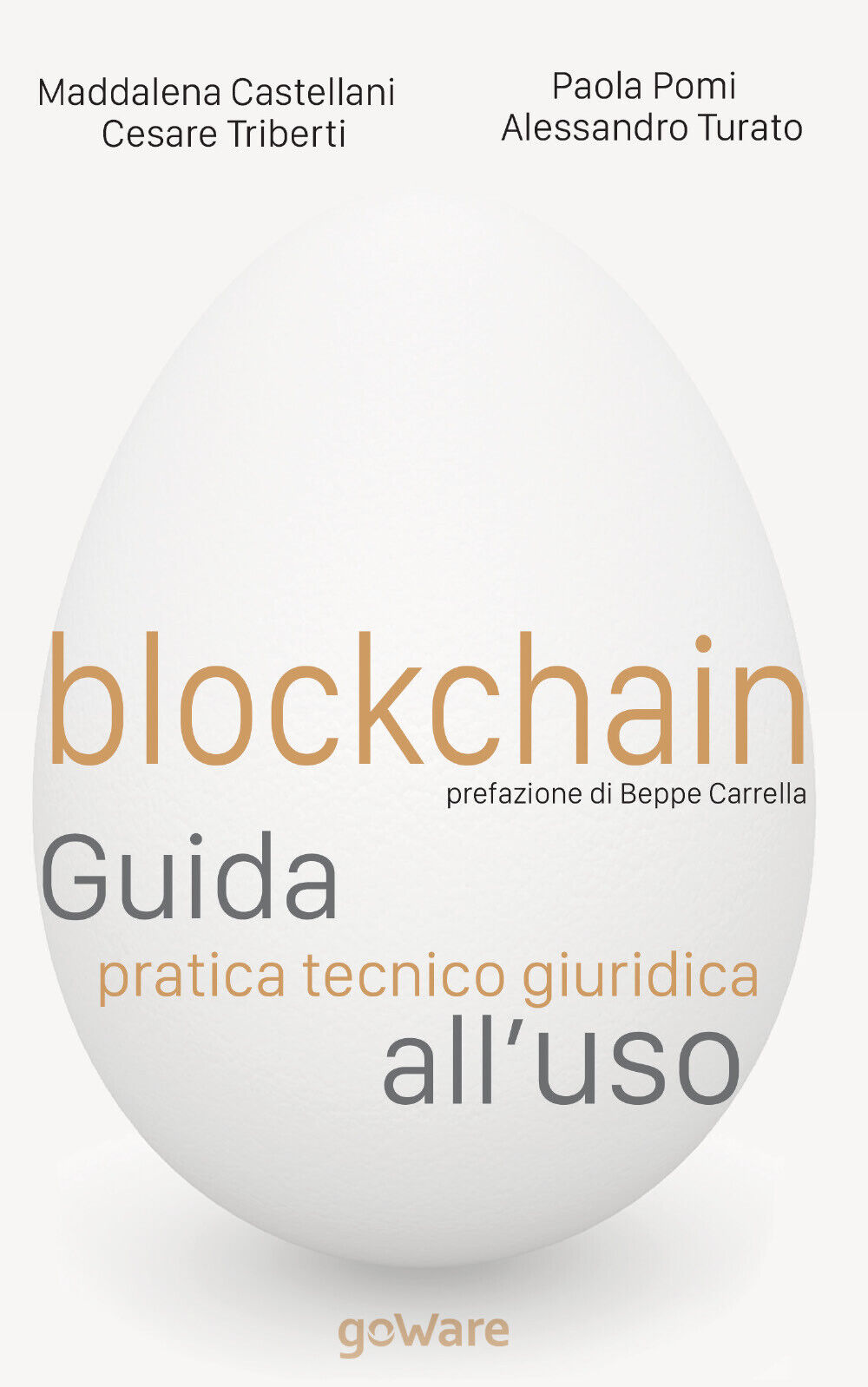 Blockchain. Guida pratica tecnico giuridica alL'uso, GoWare, 2019
