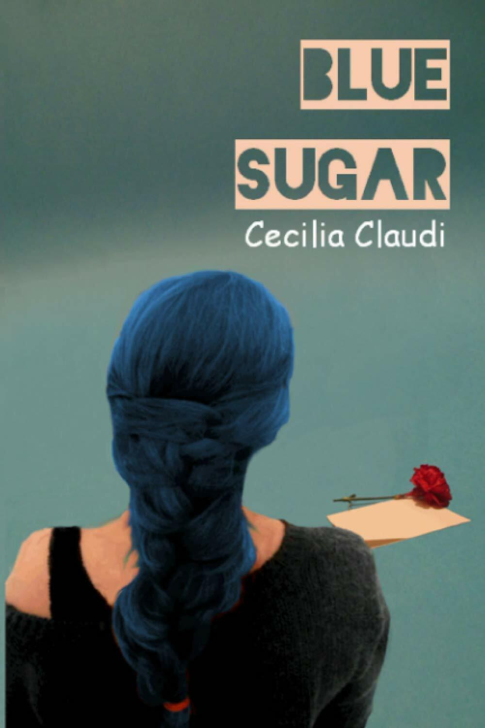 Blue Sugar di C.m. Stunich,  2016,  Indipendently Published