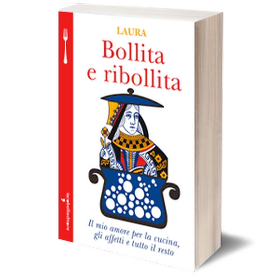 Bollita e Ribollita  di Laura Tosi,  2015,  Iacobelli Editore