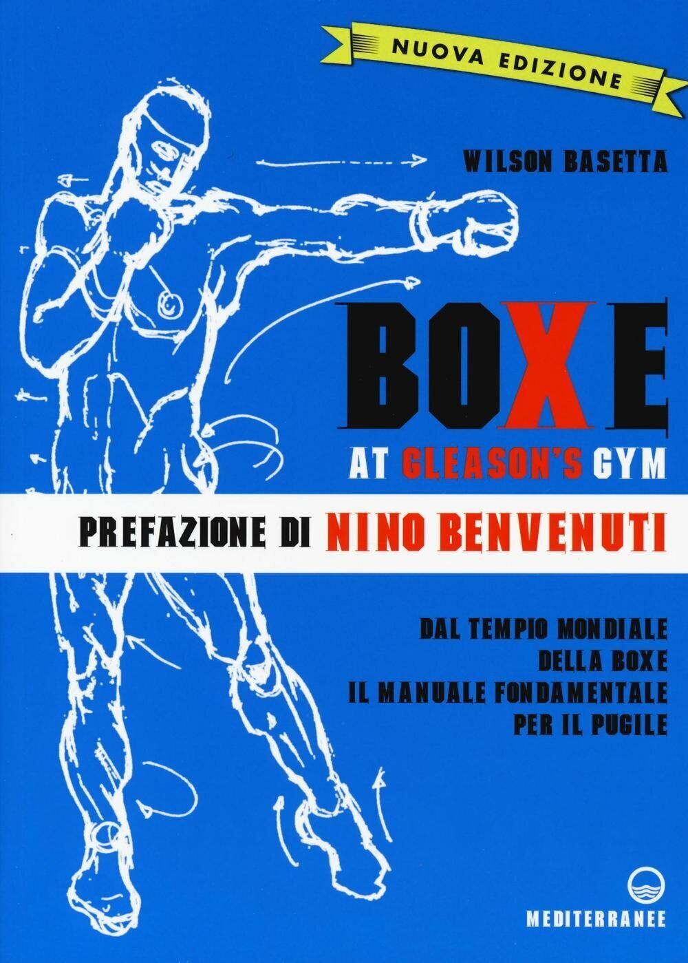 Boxe at Gleason's Gym - Wilson Basetta - Edizioni Mediterranee, 2016