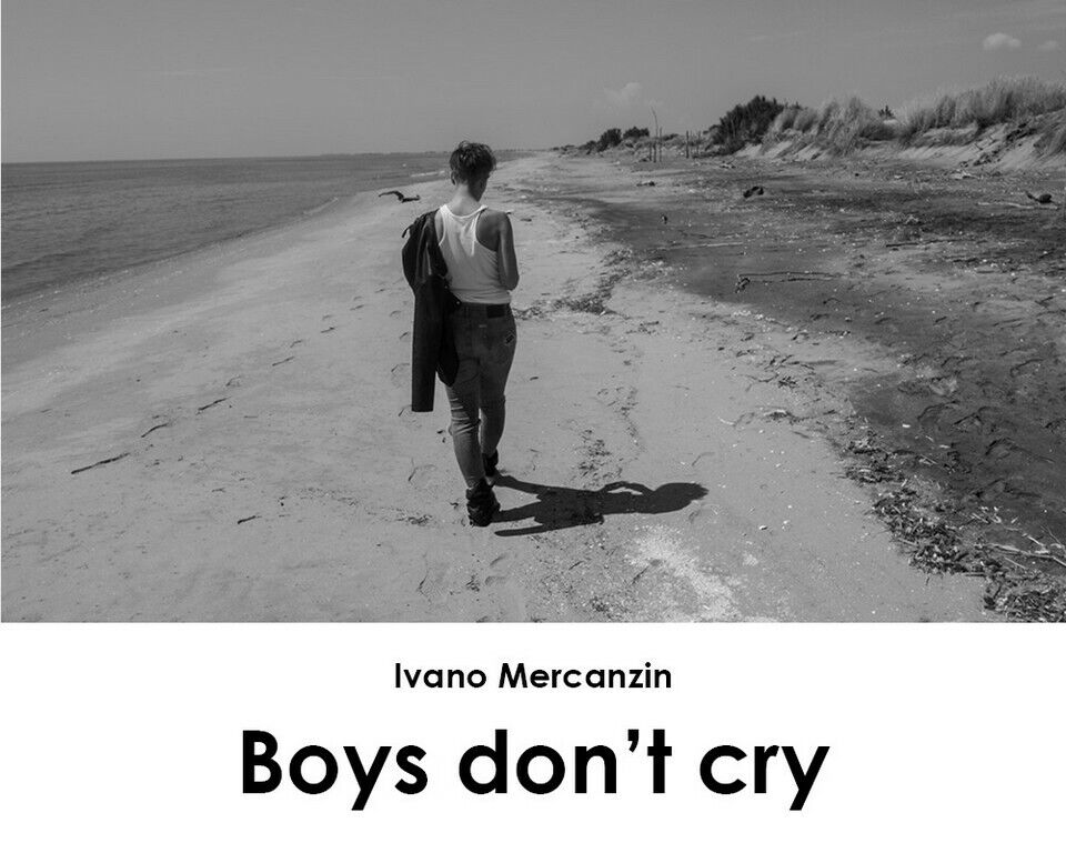 Boys don?t cry  di Ivano Mercanzin,  2018,  Youcanprint
