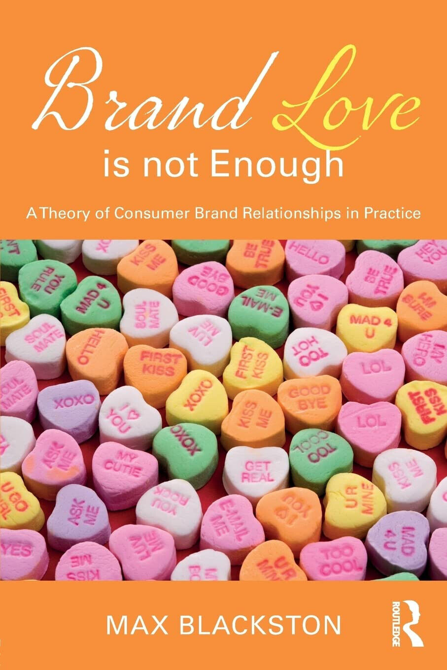 Brand Love is not Enough -Max Blackston - Routledge, 2018