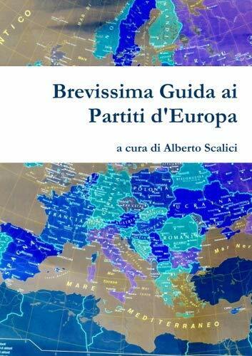 Brevissima Guida ai Partiti d'Europa - Scalici - Lulu.com, 2016