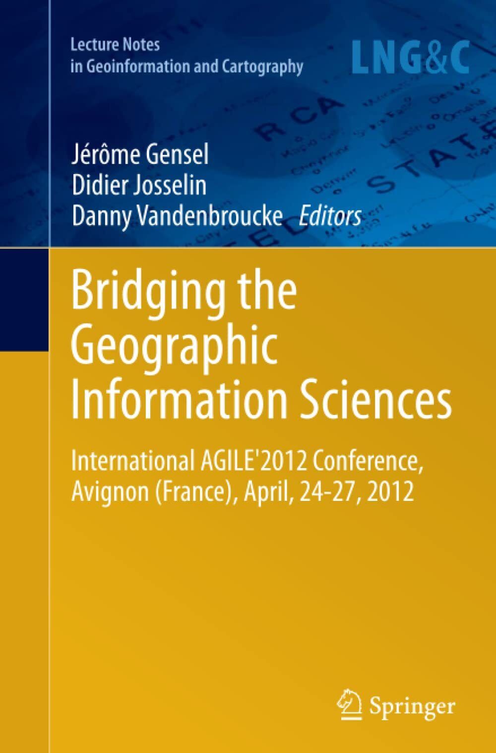 Bridging the Geographic Information Sciences - J?r?me Gensel - Springer, 2014