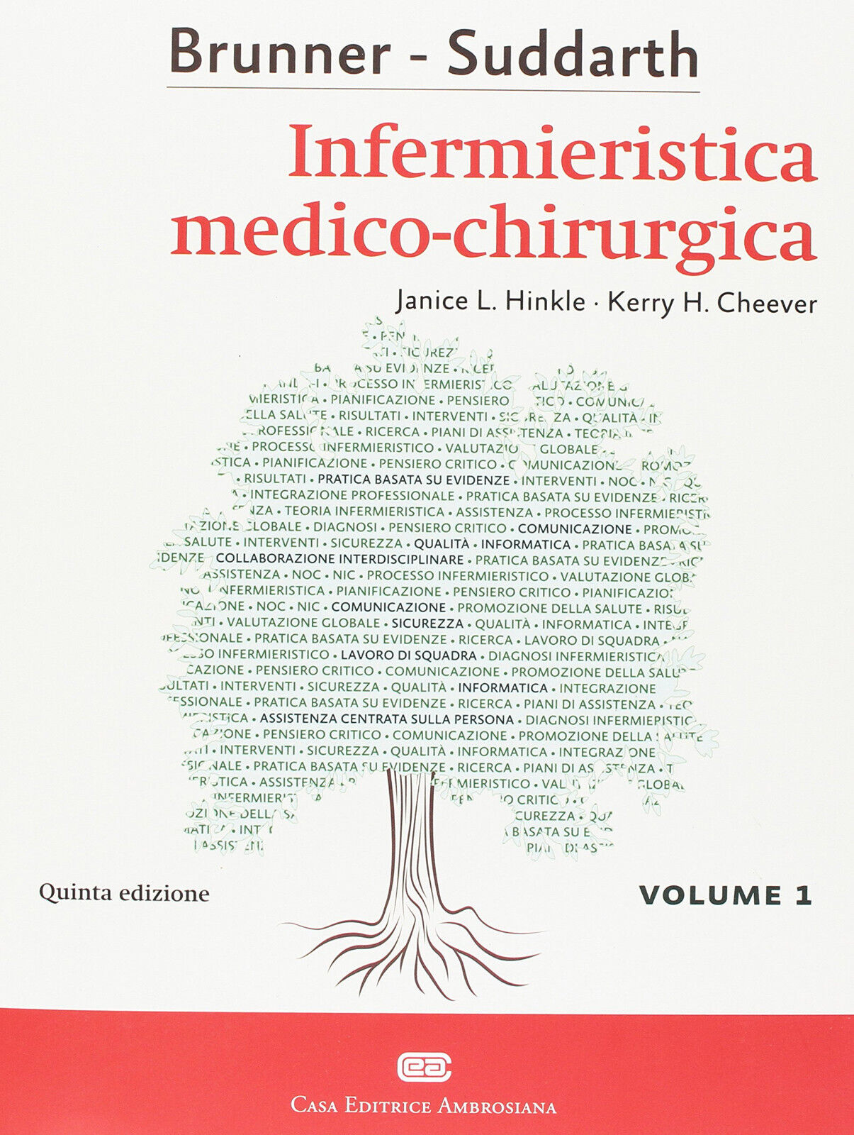 Brunner & Suddarth. Infermieristica medico-chirurgica (Vol. 1) - CEA, 2017