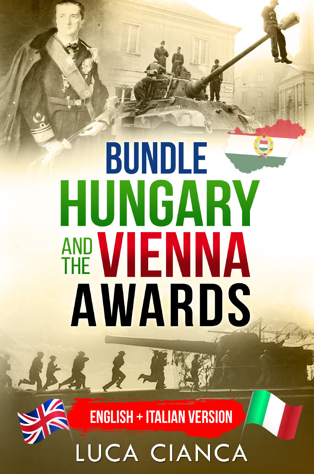 Bundle hungary and the Vienna awards. English + Italian version di Luca Cianca, 