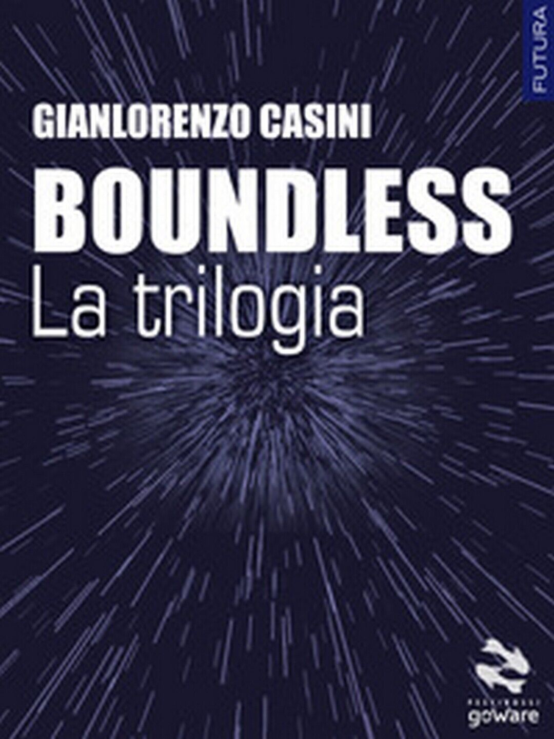 Buondless. La trilogia  di Gianlorenzo Casini,  2017,  Goware