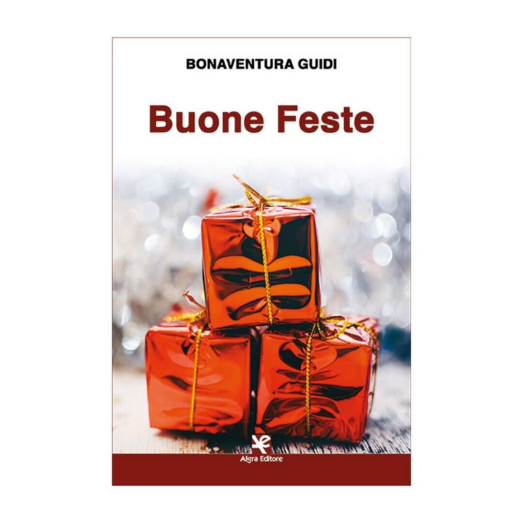 Buone Feste  di Bonaventura Guidi,  2020,  Algra Editore