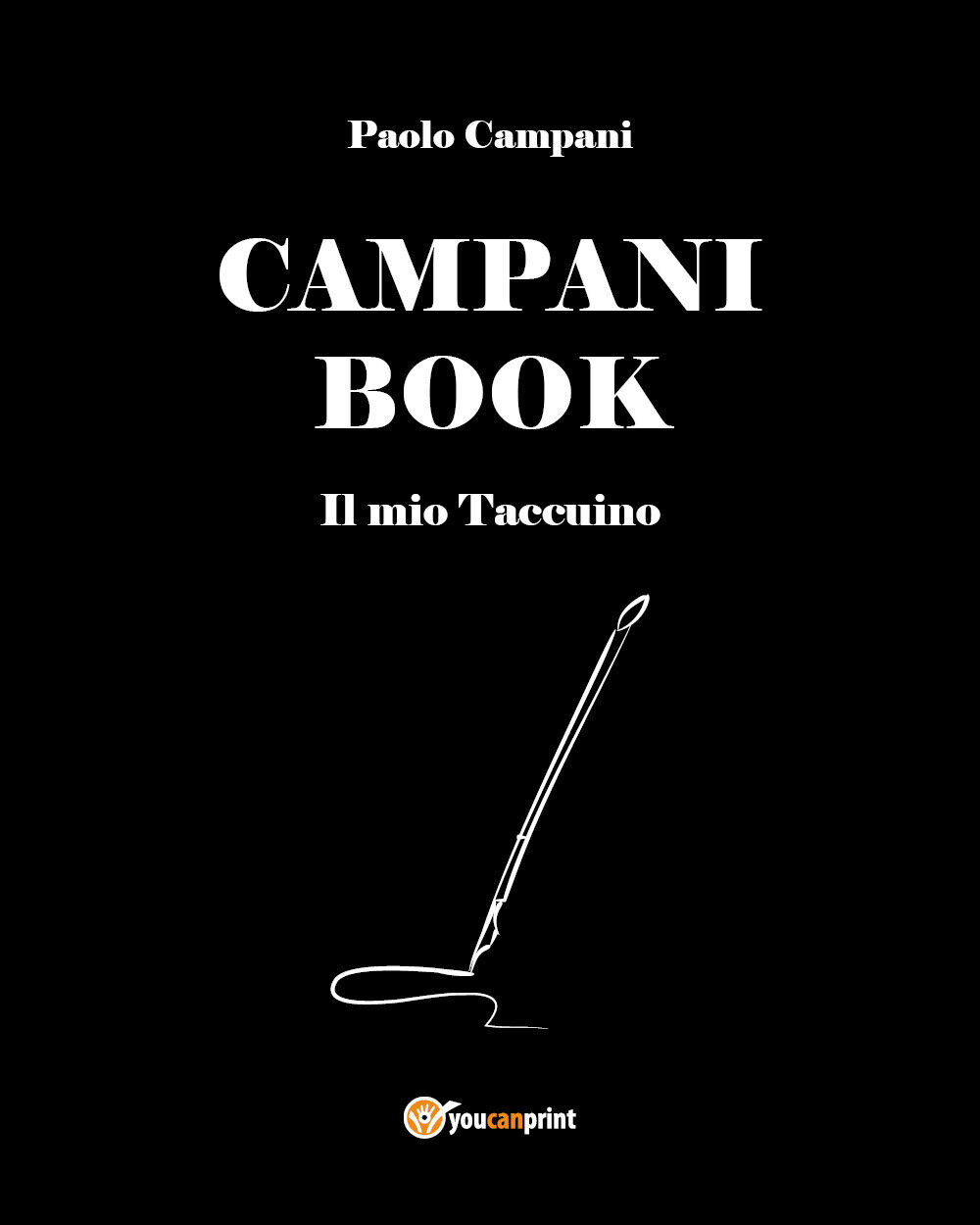 CAMPANI BOOK - Il mio Taccuino  di Paolo Campani,  2021,  Youcanprint