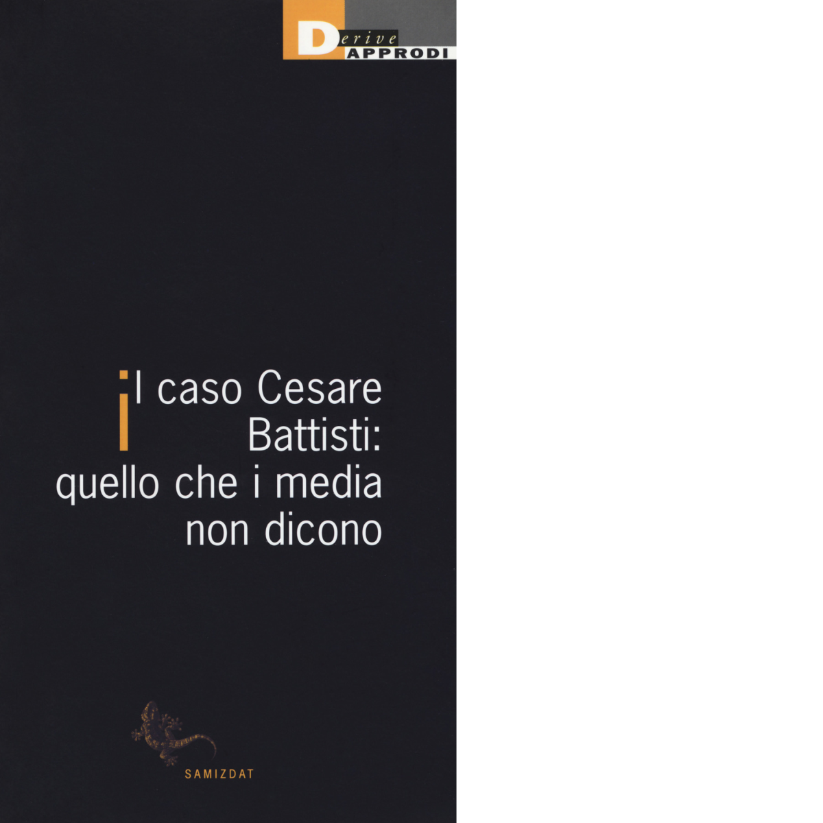 CASO CESARE BATTISTI di AA.VV. - DeriveApprodi editore, 2019