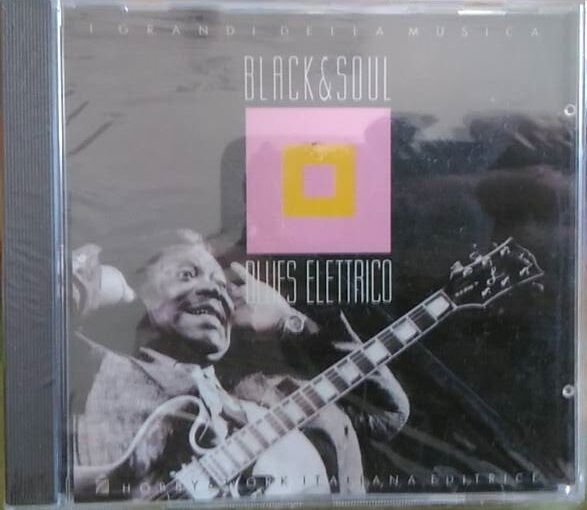 CD - BLACK & SOUL - BLUES ELETTRICO - I GRANDI DELLA MUSICA - 1995 