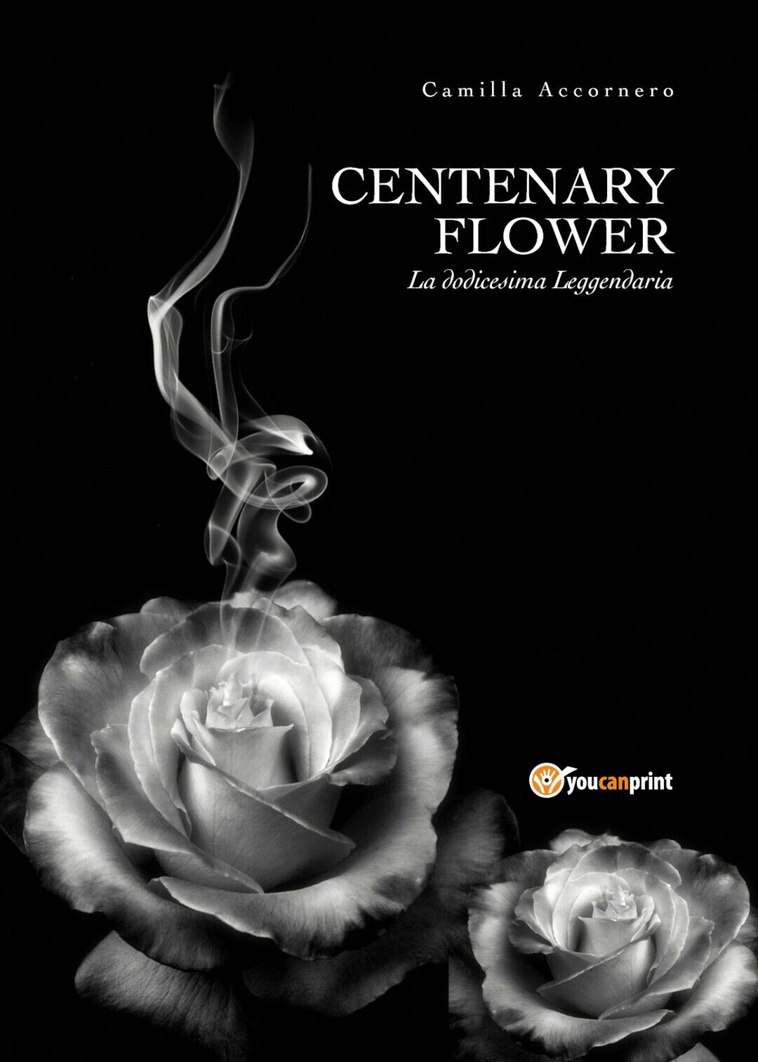 CENTENARY FLOWER La dodicesima Leggendaria, Camilla Accornero,  2018