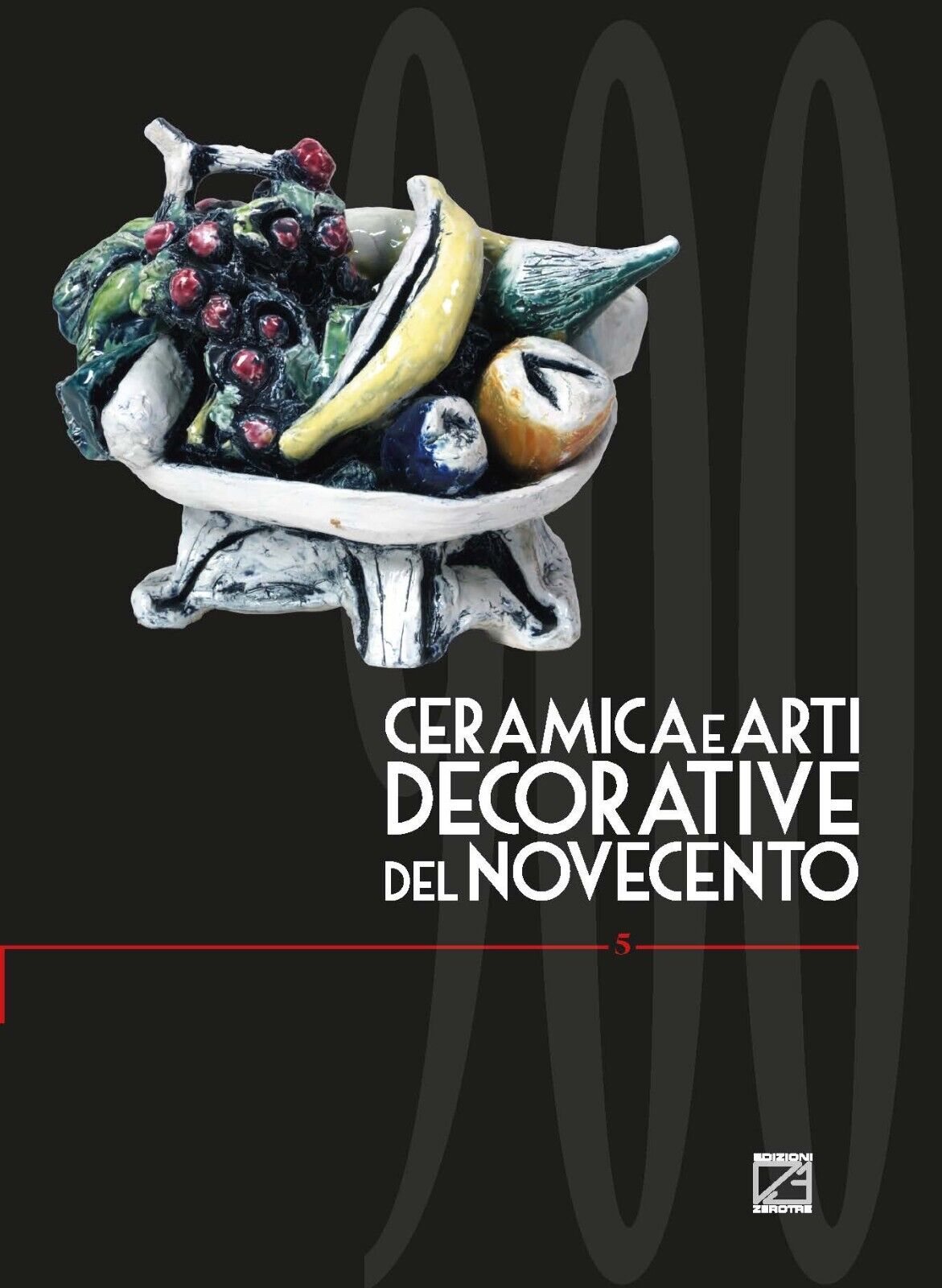 CERAMICA E ARTI DECORATIVE DEL NOVECENTO - Vol. V di E. Dellapiana, L. Fiorucci