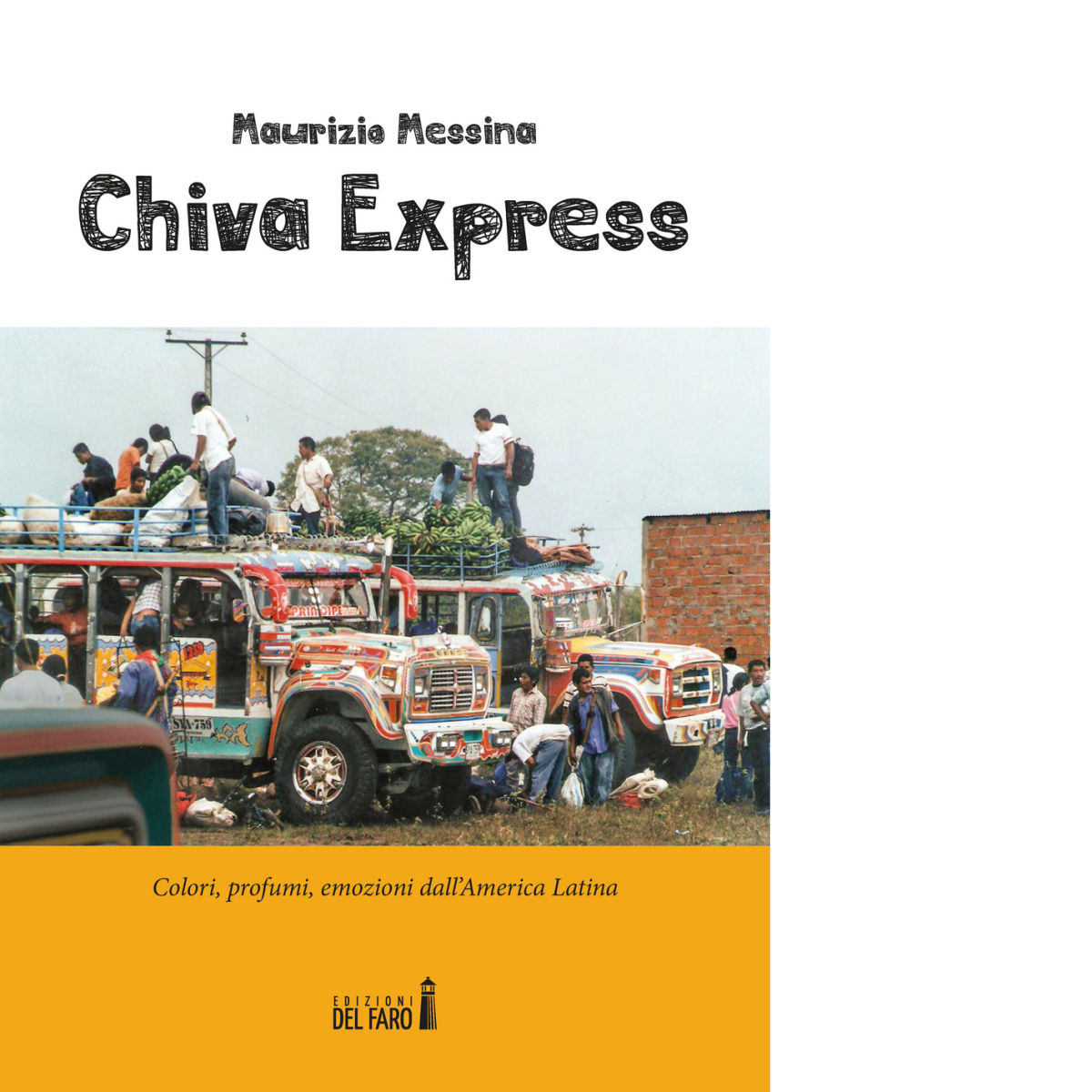 CHIVA EXPRESS di Messina Maurizio - Edizioni Del faro, 2018