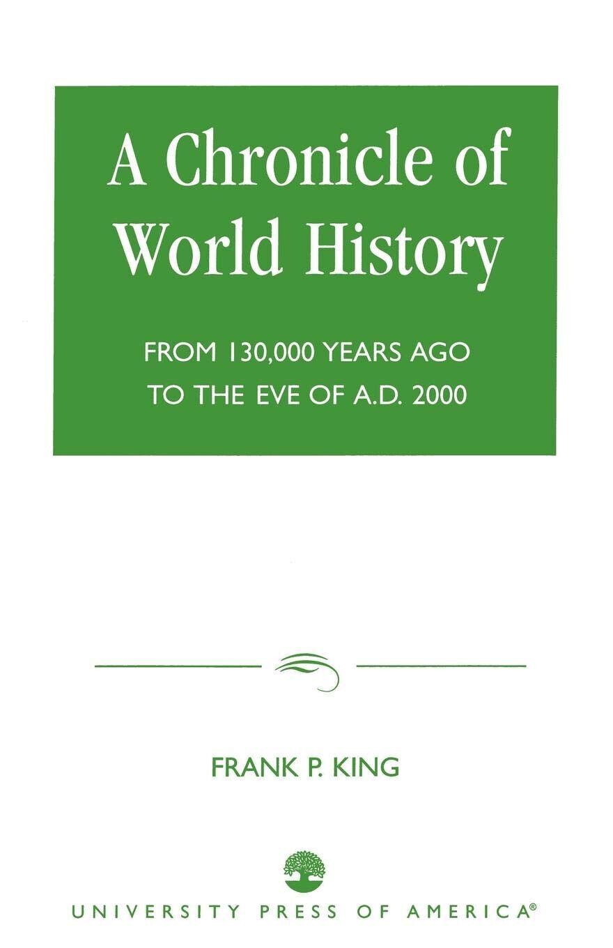 CHRONICLE OF WORLD HISTORY PB - Frank P. King - Rowman and Littlefield, 2002