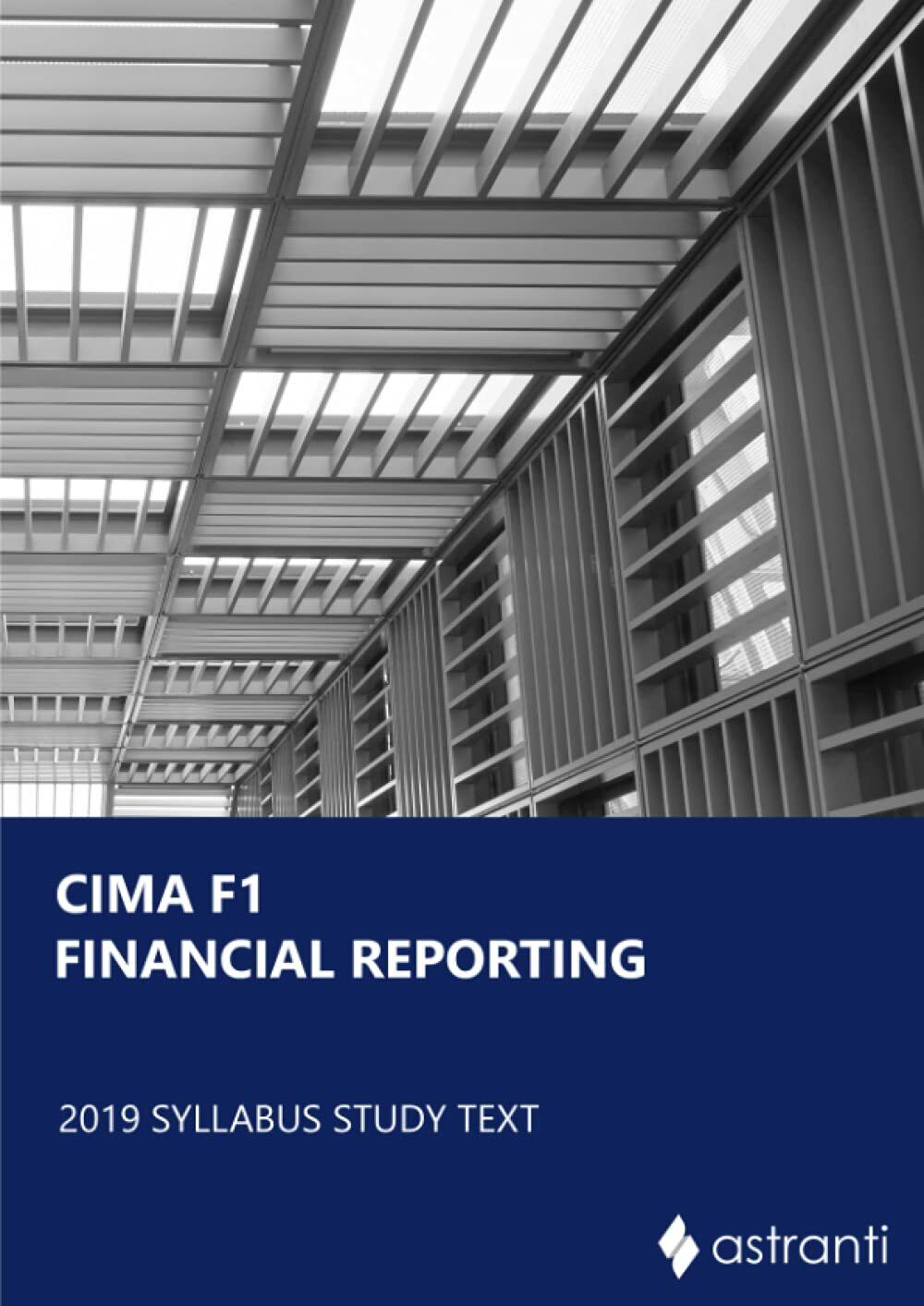 CIMA F1 Financial Reporting Study Text di Astranti,  2021,  Indipendently Publis