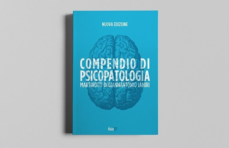 COMPENDIO DI PSICOPATOLOGIA di Giovanni Martinotti, Massimo Di Giannantonio, Lu