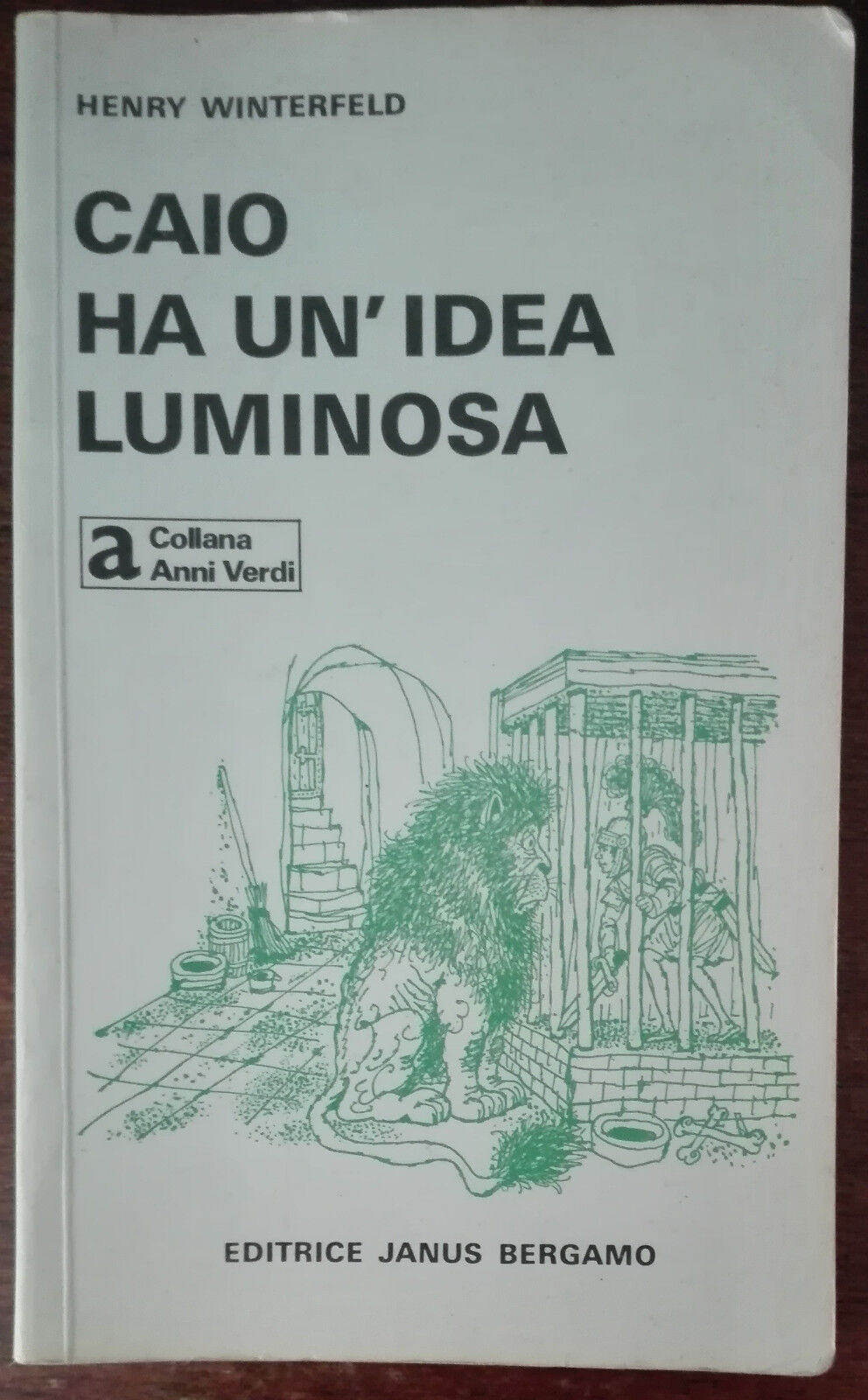 Caio ha un'idea luminosa - Henry Winterfeld - Janus Bergamo, 1982 - A