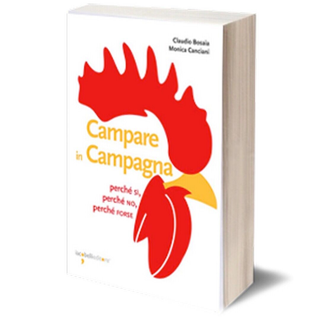 Campare in campagna, Claudio Bosaia, Monica Canciani,  2015,  Iacobelli Editore