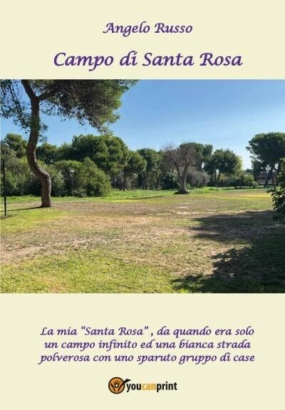 Campo di Santa Rosa di Angelo Russo, 2022, Youcanprint