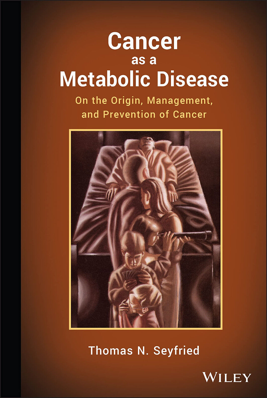 Cancer as a Metabolic Disease - Thomas Seyfried - Wiley John + Sons, 2012