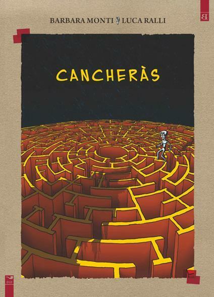 Cancher?s di Barbara Monti, Luca Ralli,  2021,  Barta