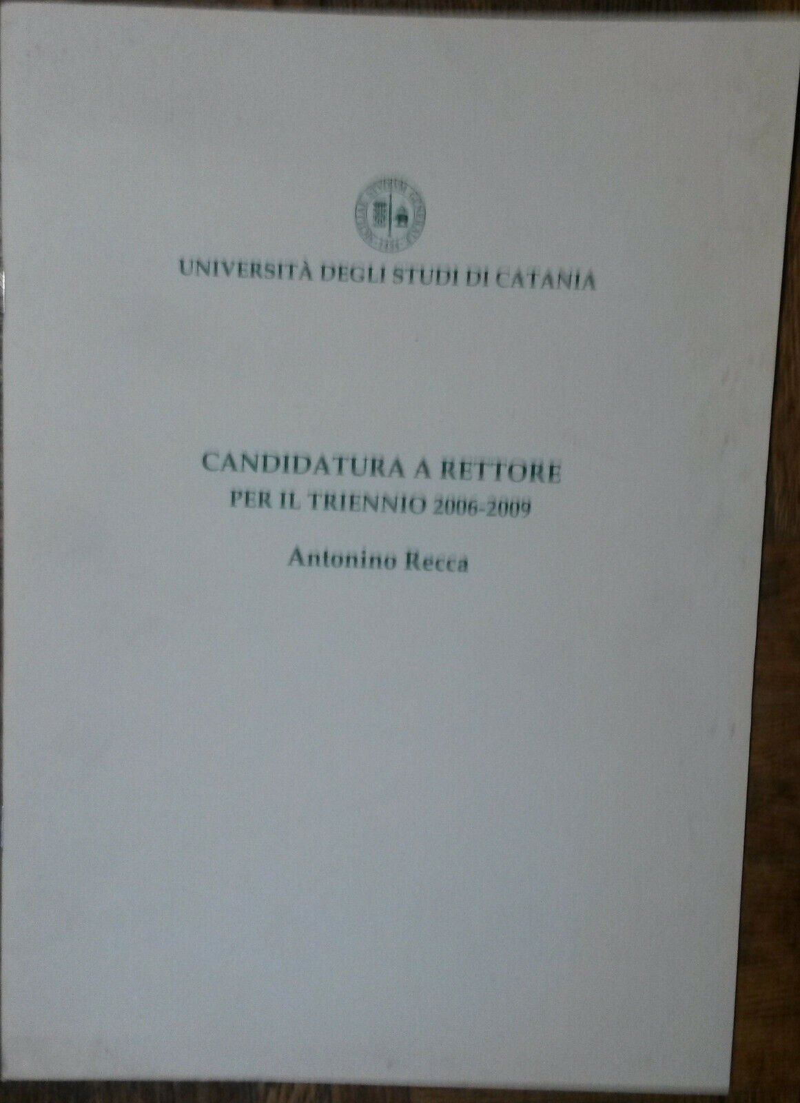 Candidatura a Rettore per il triennio2006-2009-A.Recca-Universit? Catania,2006-R