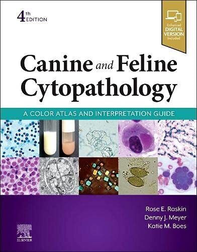 Canine and Feline Cytology - Rose E. Raskin, Denny Meyer, Katie M. Boes - 2022