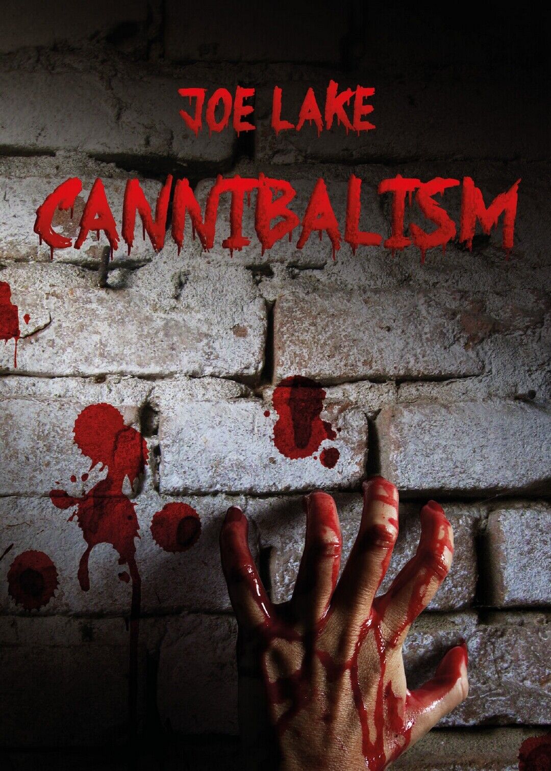 Cannibalism  di Joe Lake,  2017,  Youcanprint