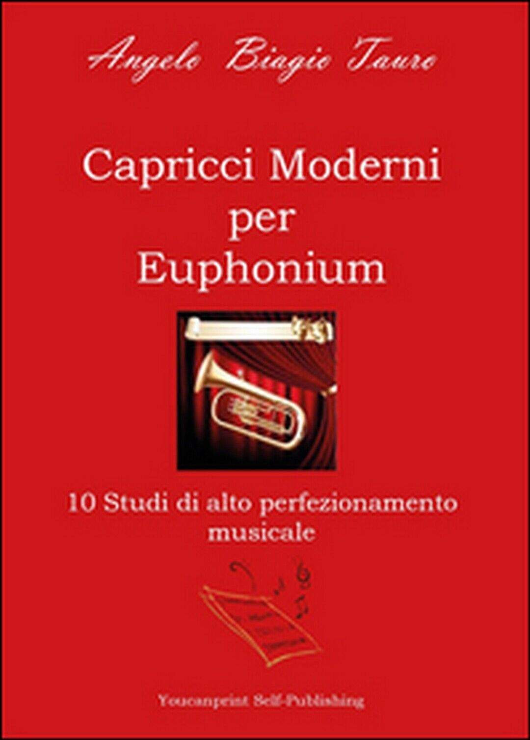 Capricci moderni per Euphonium  di Angelo B. Tauro,  2015,  Youcanprint