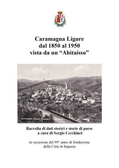 Caramagna Ligure dal 1850 al 1950 vista da un Abitaisso di Sergio Cecchinel,  20