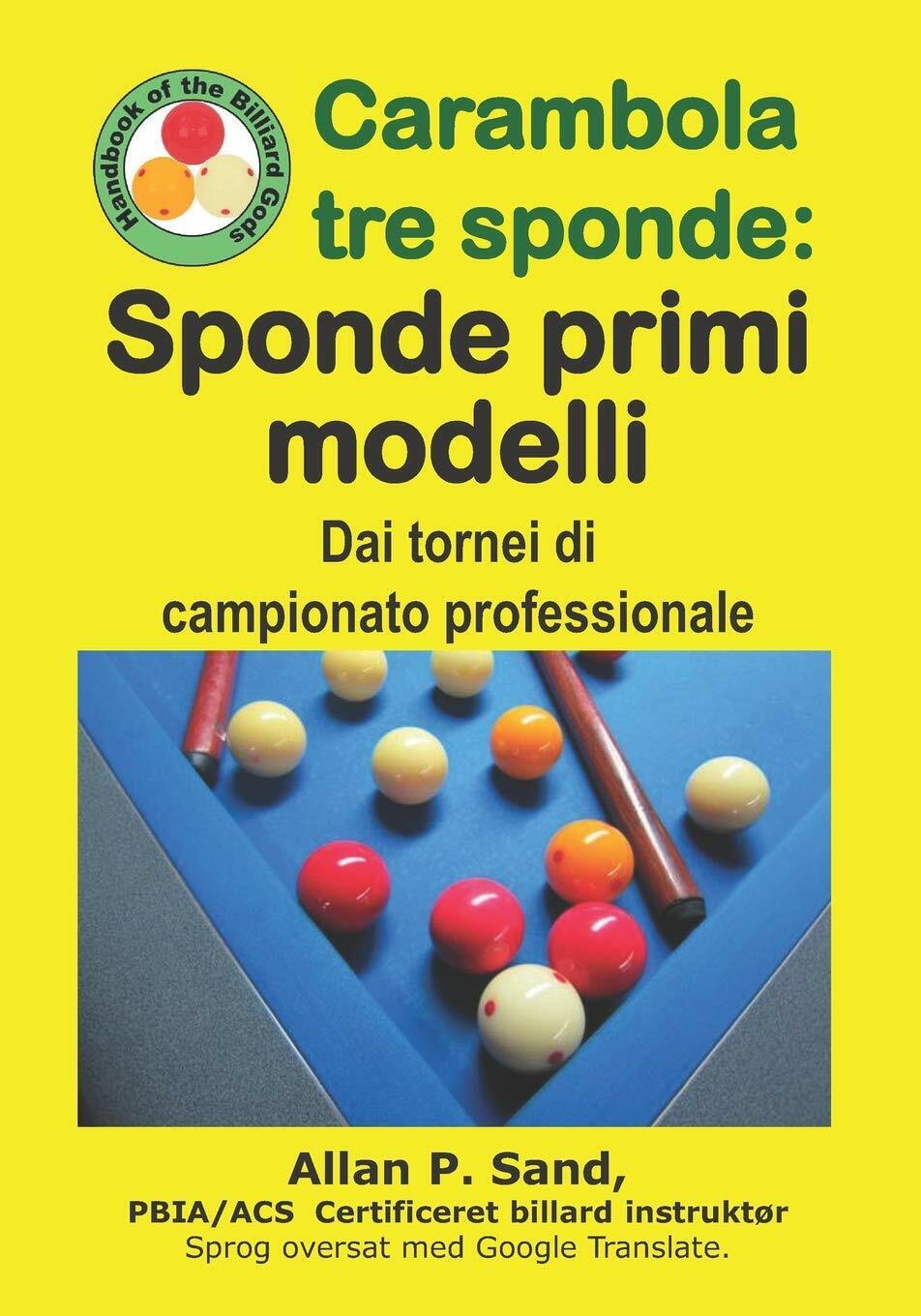 Carambola tre sponde - Sponde primi modelli - Allan P. Sand - 2019